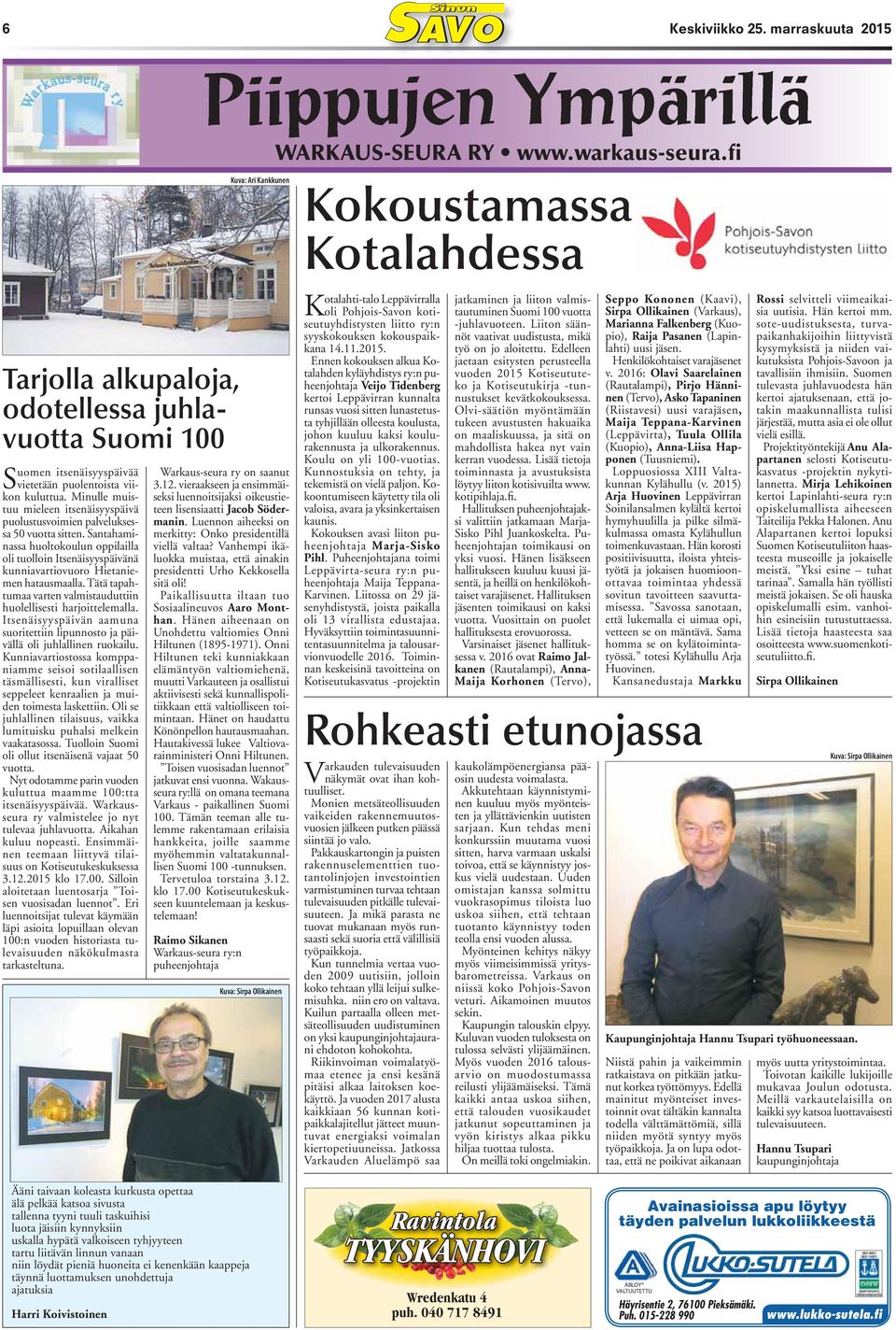 Santahaminassa huoltokoulun oppilailla oli tuolloin Itsenäisyyspäivänä kunniavartiovuoro Hietaniemen hatausmaalla. Tätä tapahtumaa varten valmistauduttiin huolellisesti harjoittelemalla.