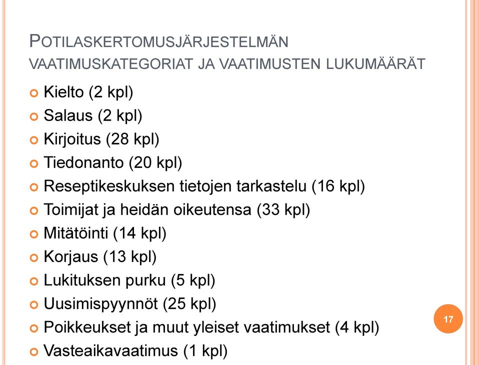 Toimijat ja heidän oikeutensa (33 kpl) Mitätöinti (14 kpl) Korjaus (13 kpl) Lukituksen purku (5