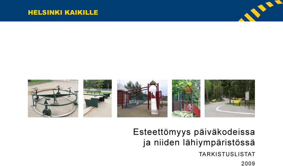 päiväkodeissa ja