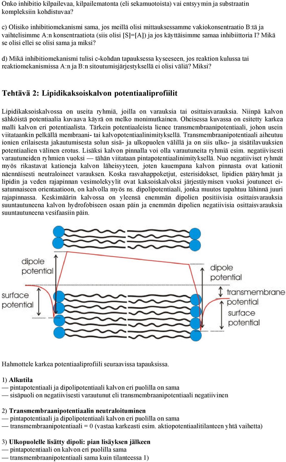 Mikä se olisi ellei se olisi sama ja miksi?