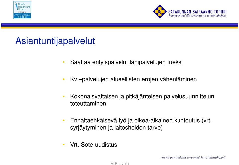 pitkäjänteisen palvelusuunnittelun toteuttaminen Ennaltaehkäisevä työ ja