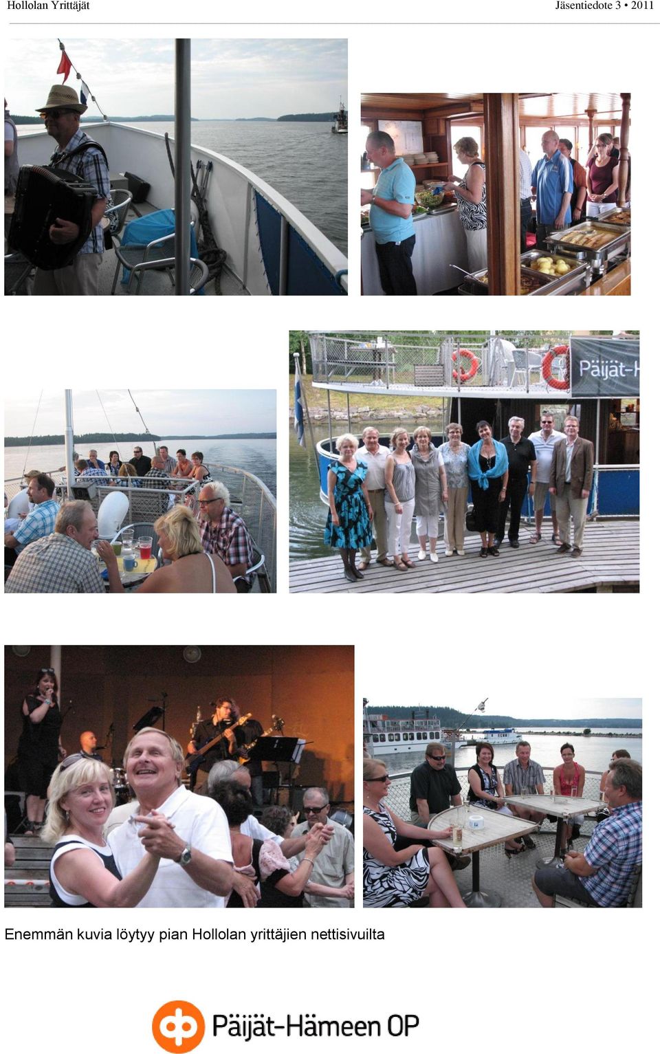 Enemmän kuvia löytyy