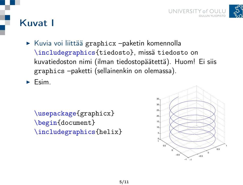 tiedostopäätettä). Huom!