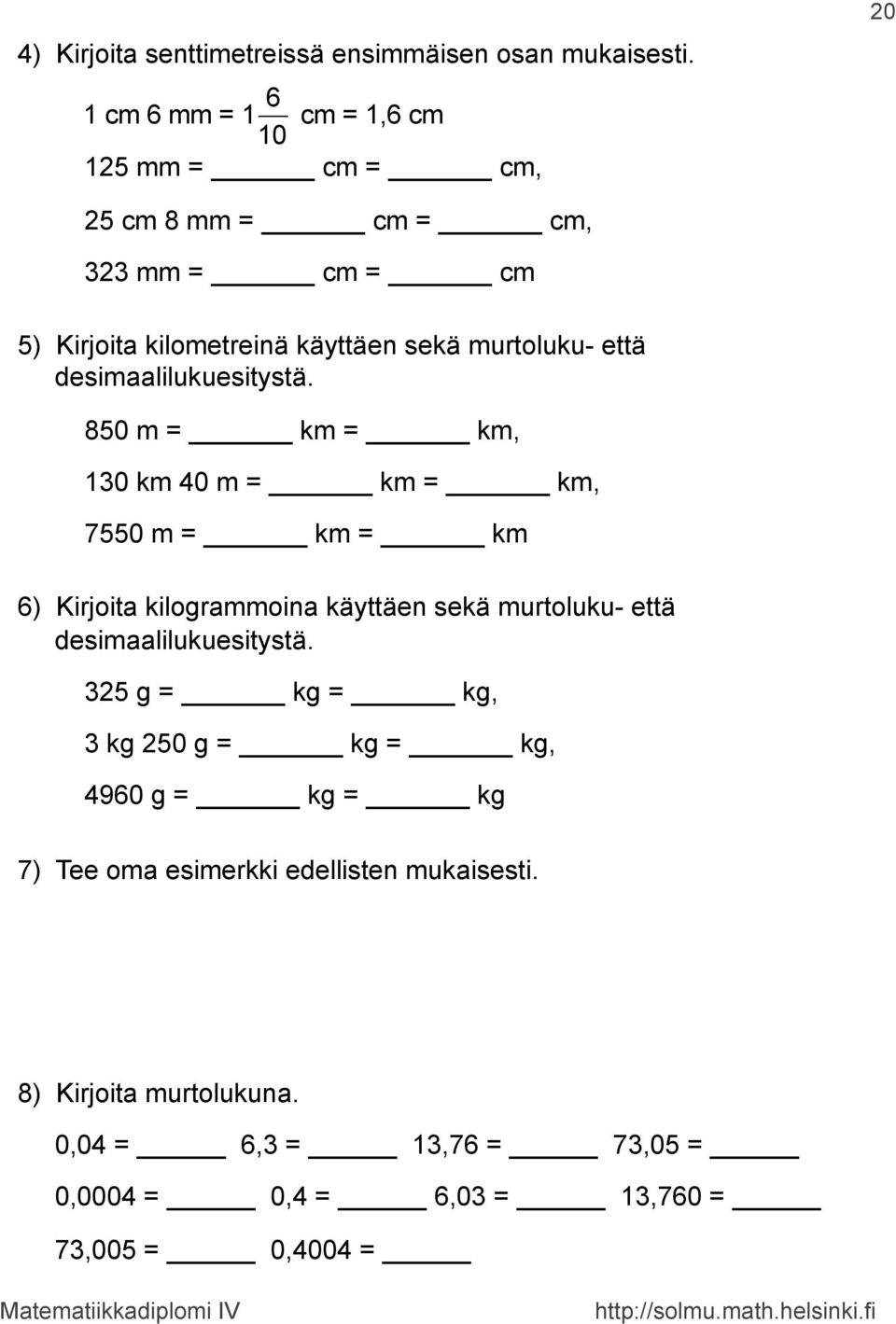 desimaalilukuesitystä.