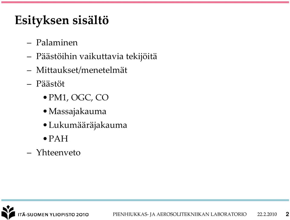 CO Massajakauma Lukumääräjakauma PAH Yhteenveto