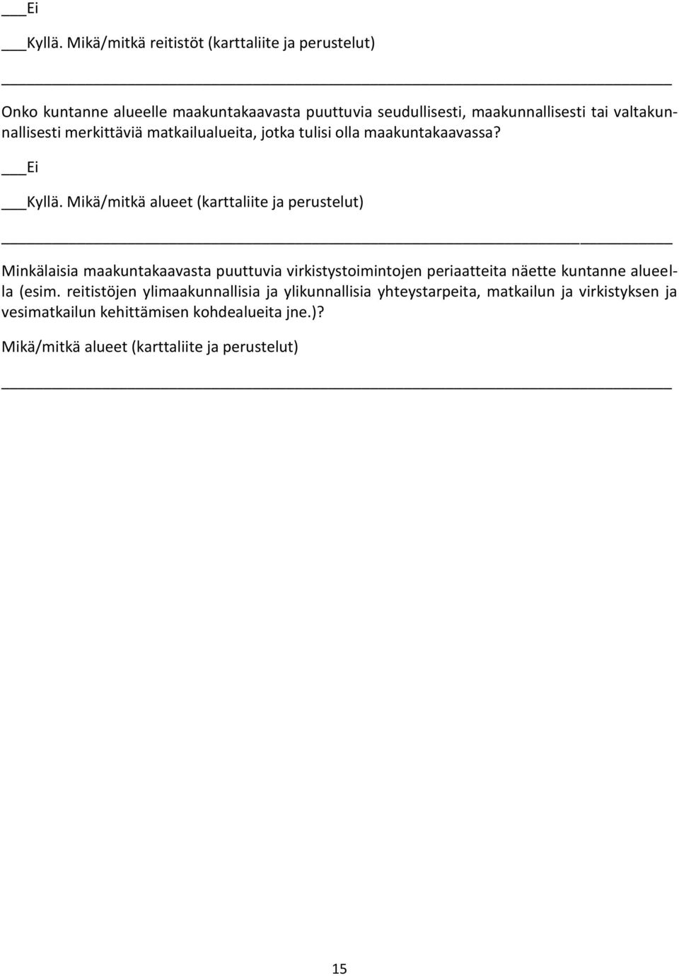 valtakunnallisesti merkittäviä matkailualueita, jotka tulisi olla maakuntakaavassa?