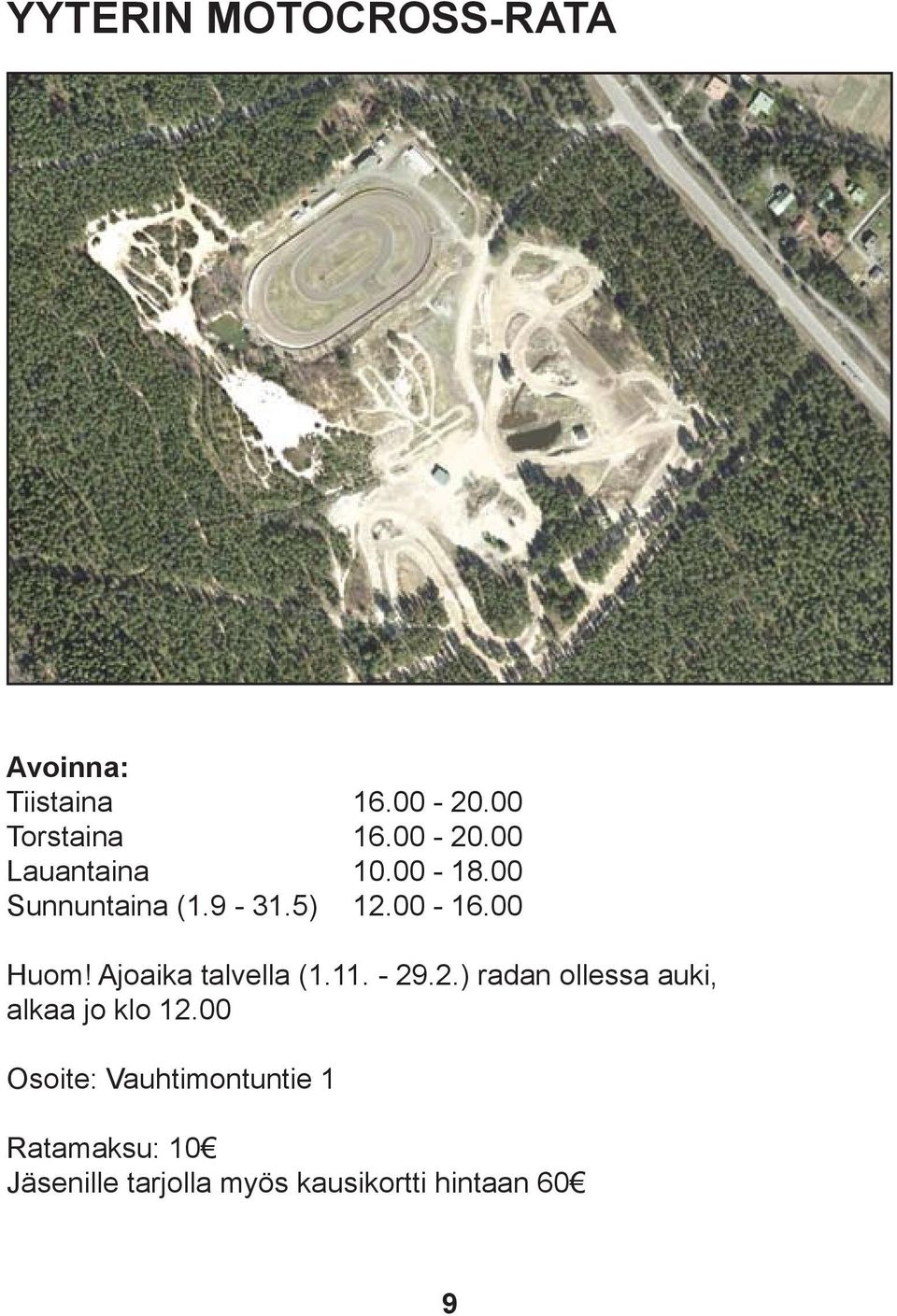 - 29.2.) radan ollessa auki, alkaa jo klo 12.