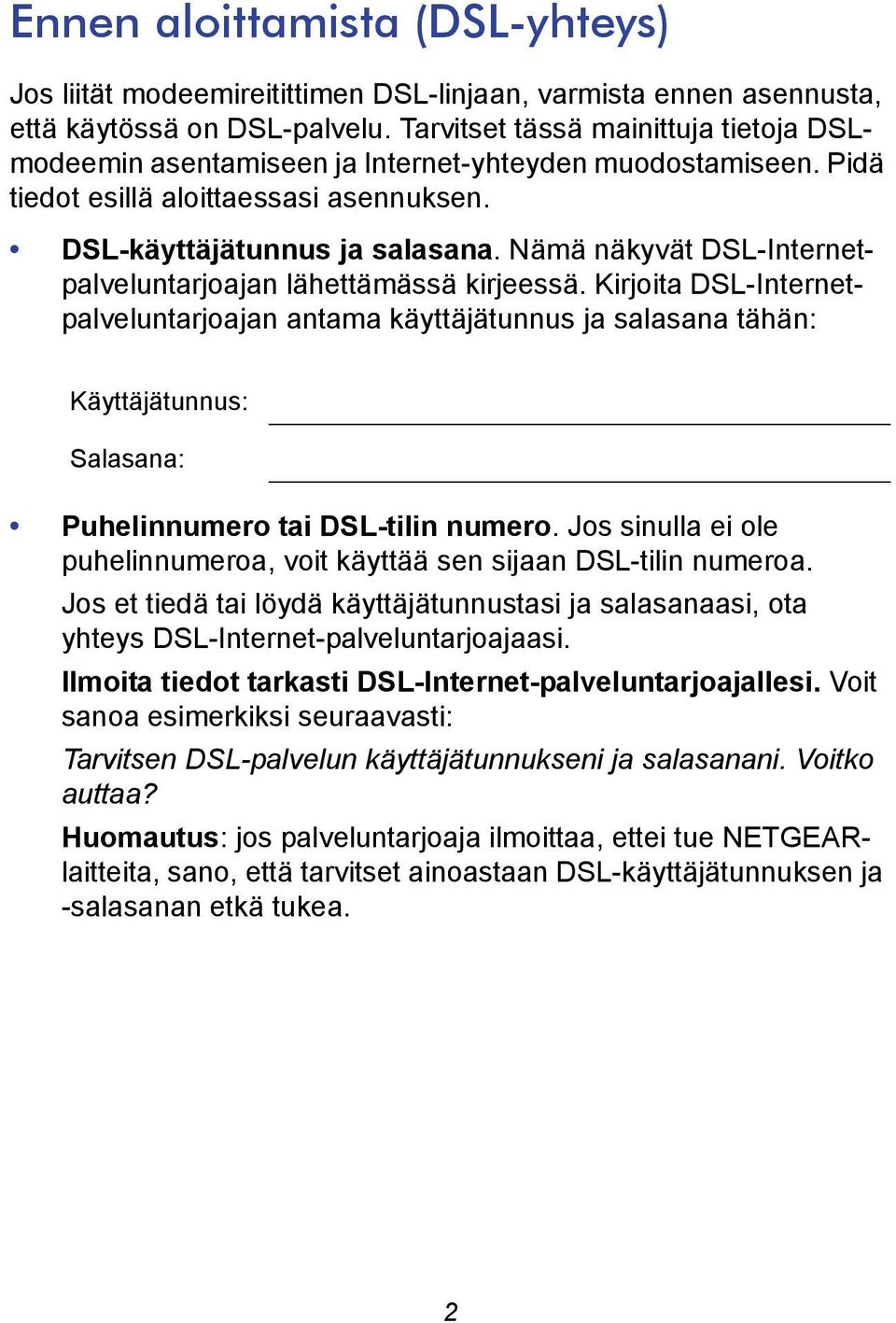 Nämä näkyvät DSL-Internetpalveluntarjoajan lähettämässä kirjeessä.