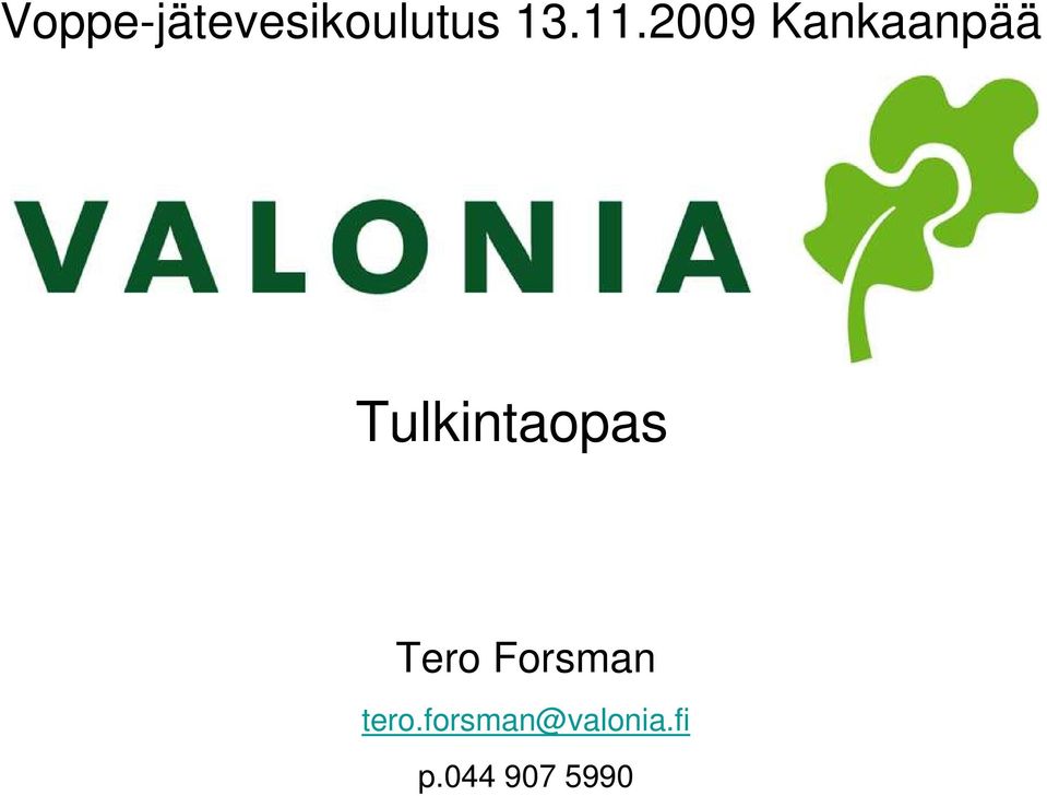 Tulkintaopas Tero Forsman