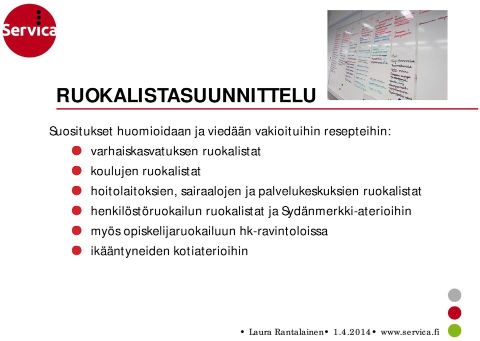 sairaalojen ja palvelukeskuksien ruokalistat henkilöstöruokailun ruokalistat ja