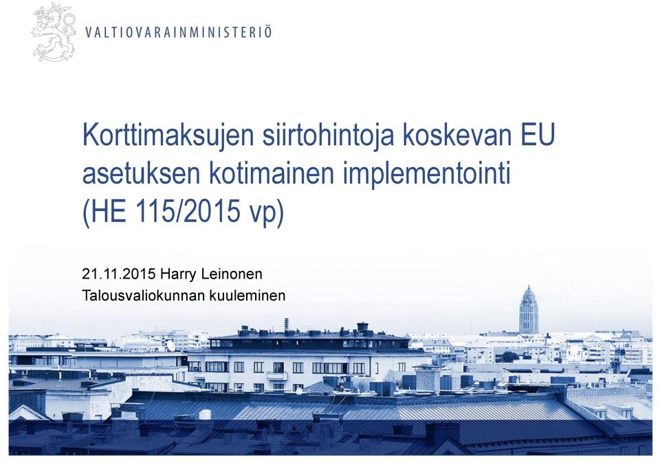 implementointi (HE 115/2015 vp) 21.