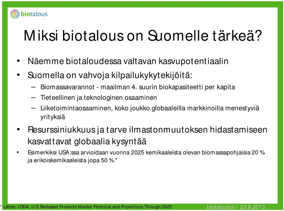 Resurssiniukkuus ja tarve ilmastonmuutoksen hidastamiseen kasvattavat globaalia kysyntää Esimerkiksi USA:ssa arvioidaan vuonna 2025 kemikaaleista olevan