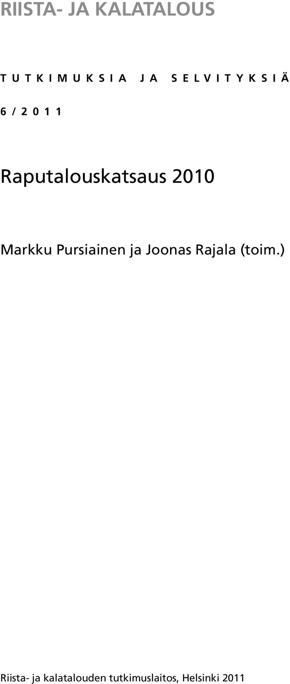 2010 Markku Pursiainen ja Joonas Rajala (toim.