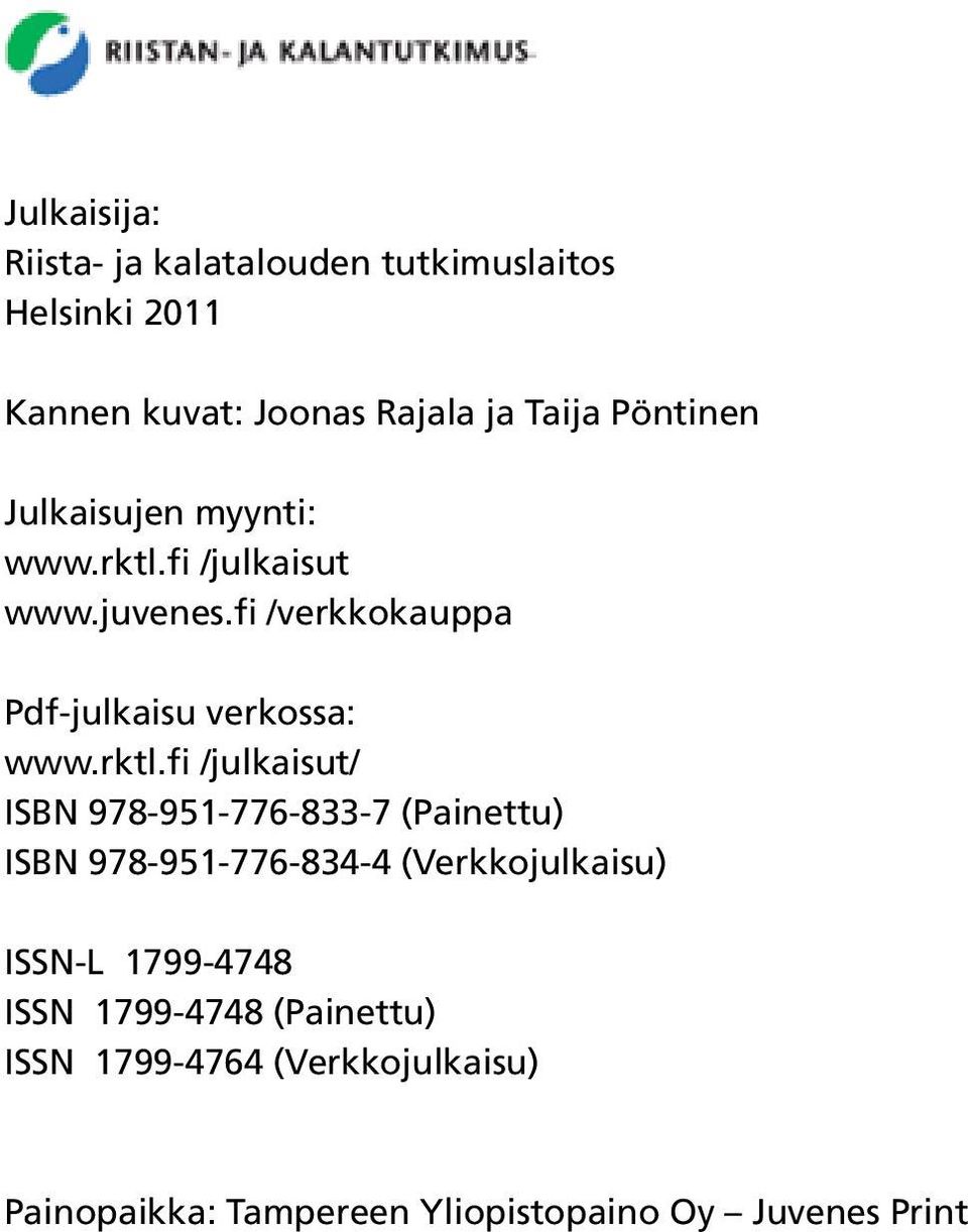 rktl.fi /julkaisut/ ISBN 978-951-776-833-7 (Painettu) ISBN 978-951-776-834-4 (Verkkojulkaisu) ISSN-L