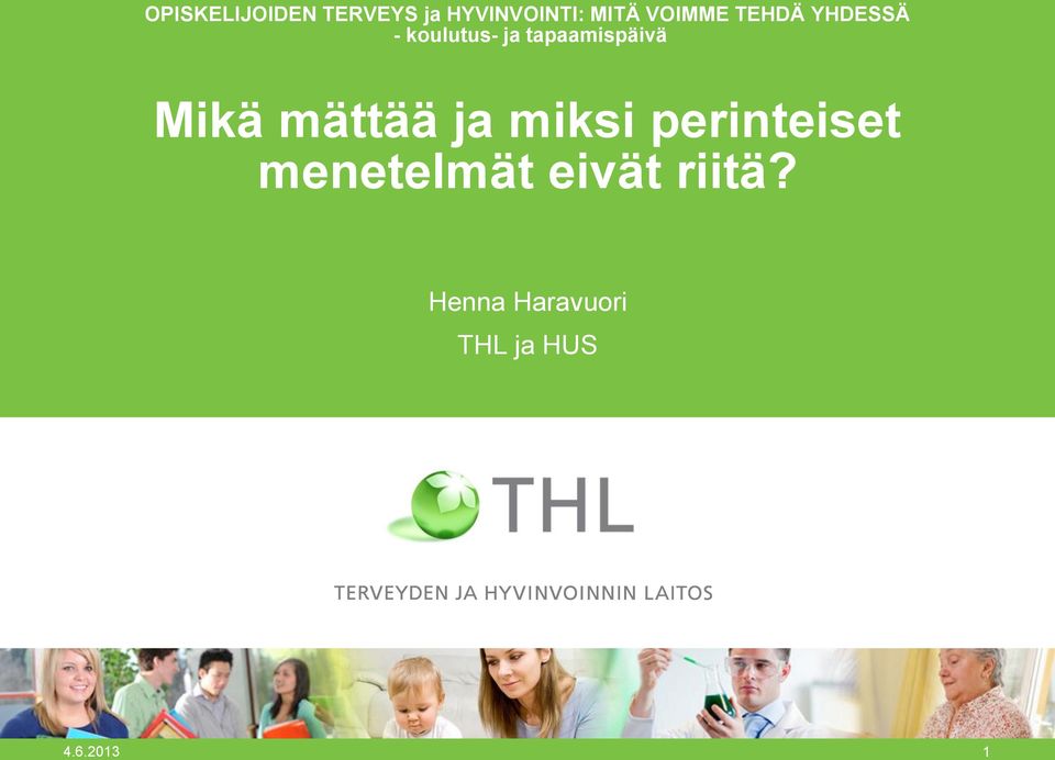 tapaamispäivä Mikä mättää ja miksi perinteiset