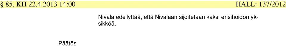 Nivala edellyttää, että