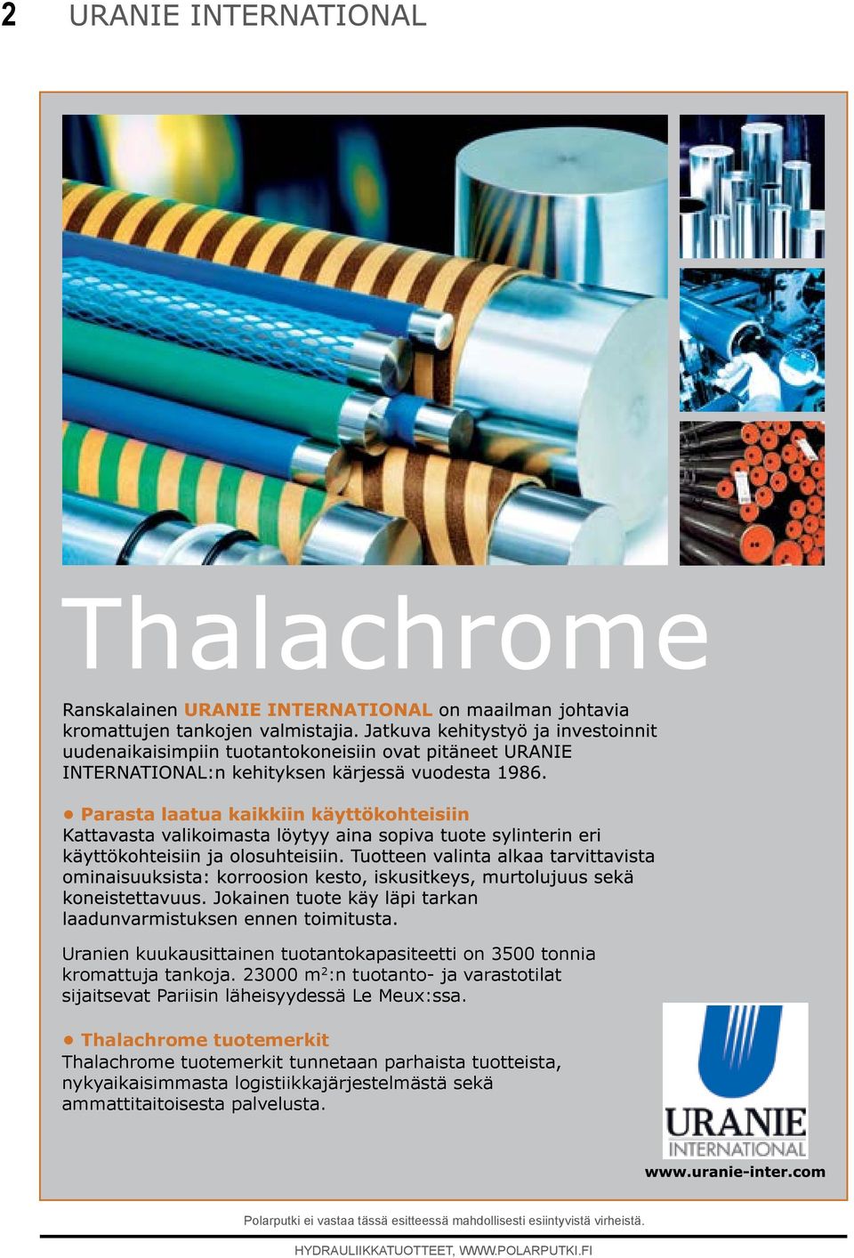 Thalachrome tuotemerkit Thalachrome tuotemerkit tunnetaan parhaista tuotteista, nykyaikaisiasta