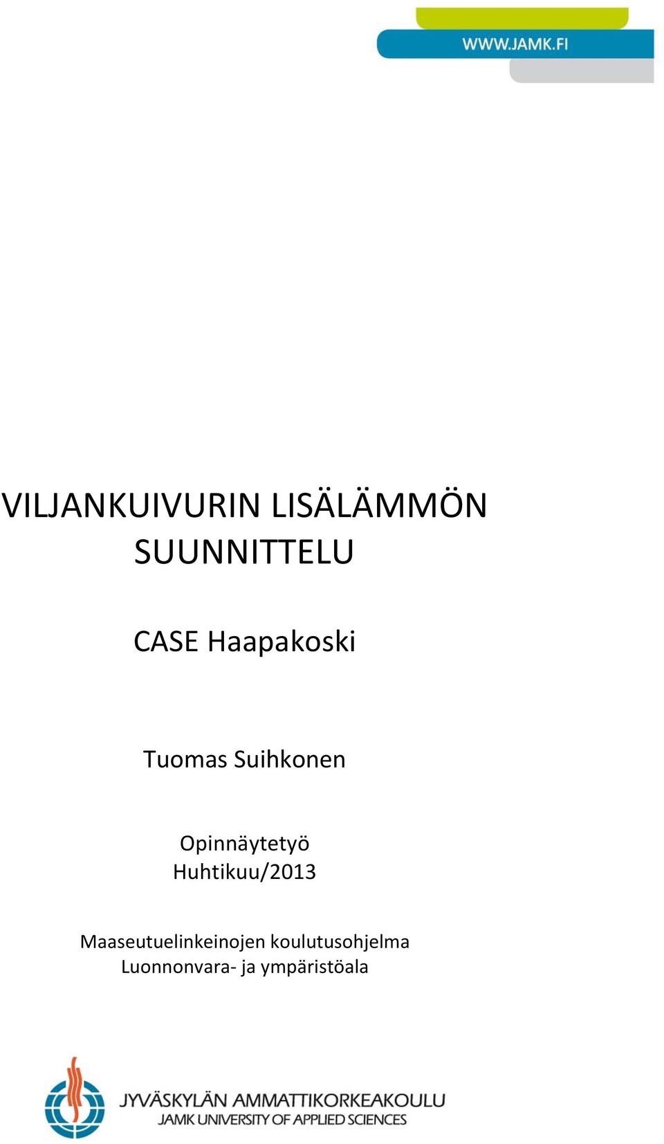 Opinnäytetyö Huhtikuu/2013