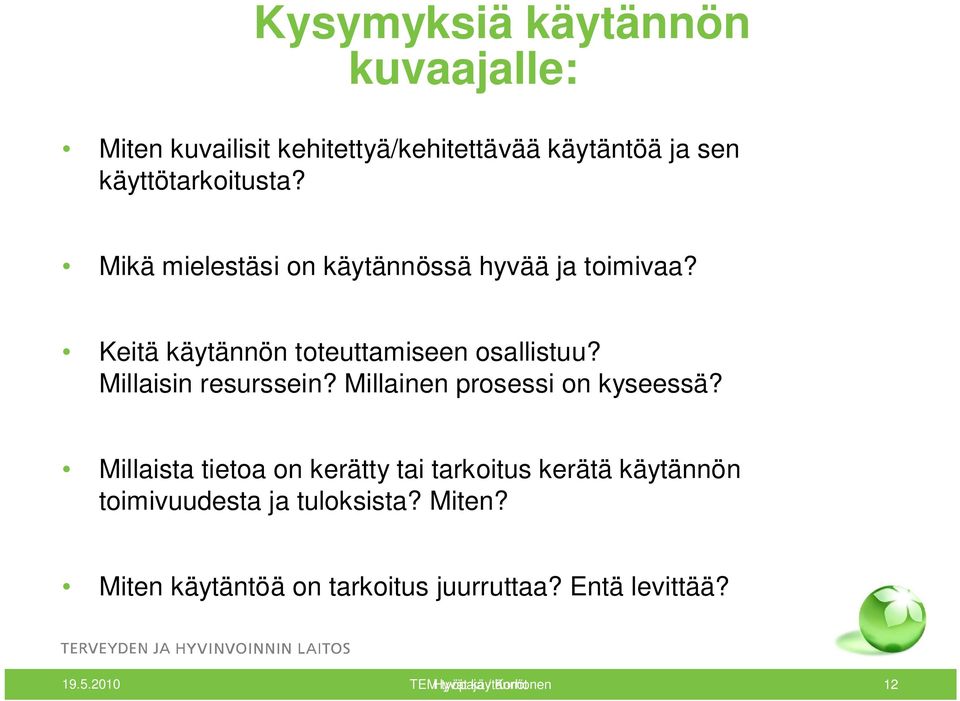 Millainen prosessi on kyseessä?