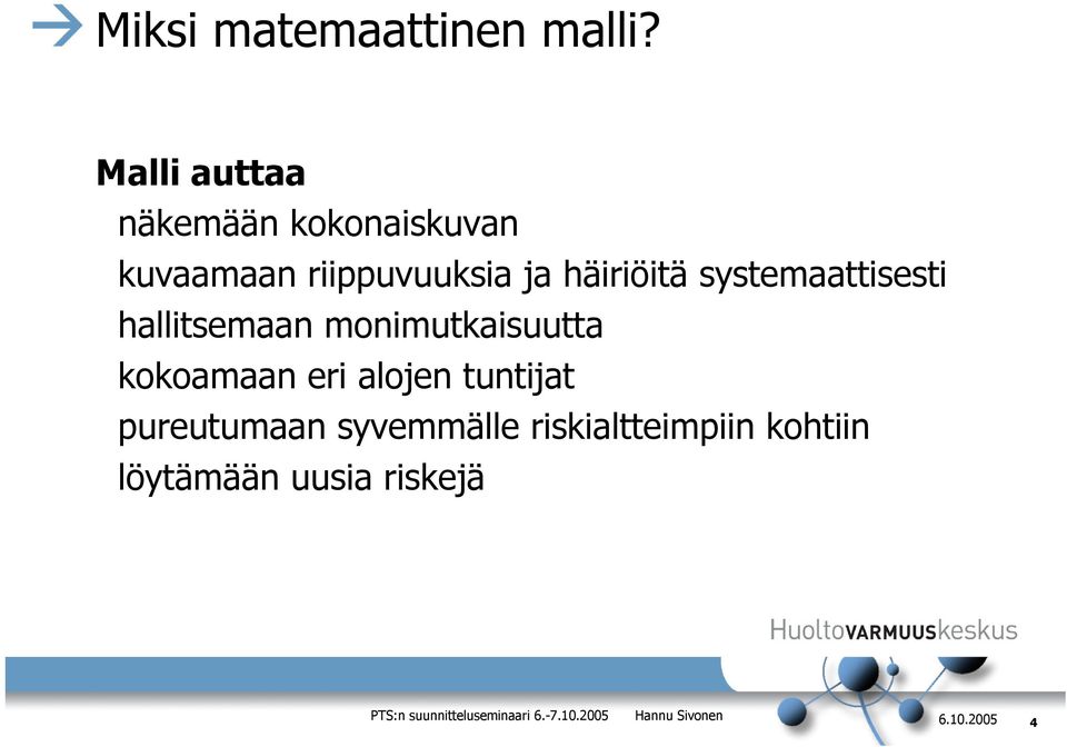 häiriöitä systemaattisesti hallitsemaan monimutkaisuutta