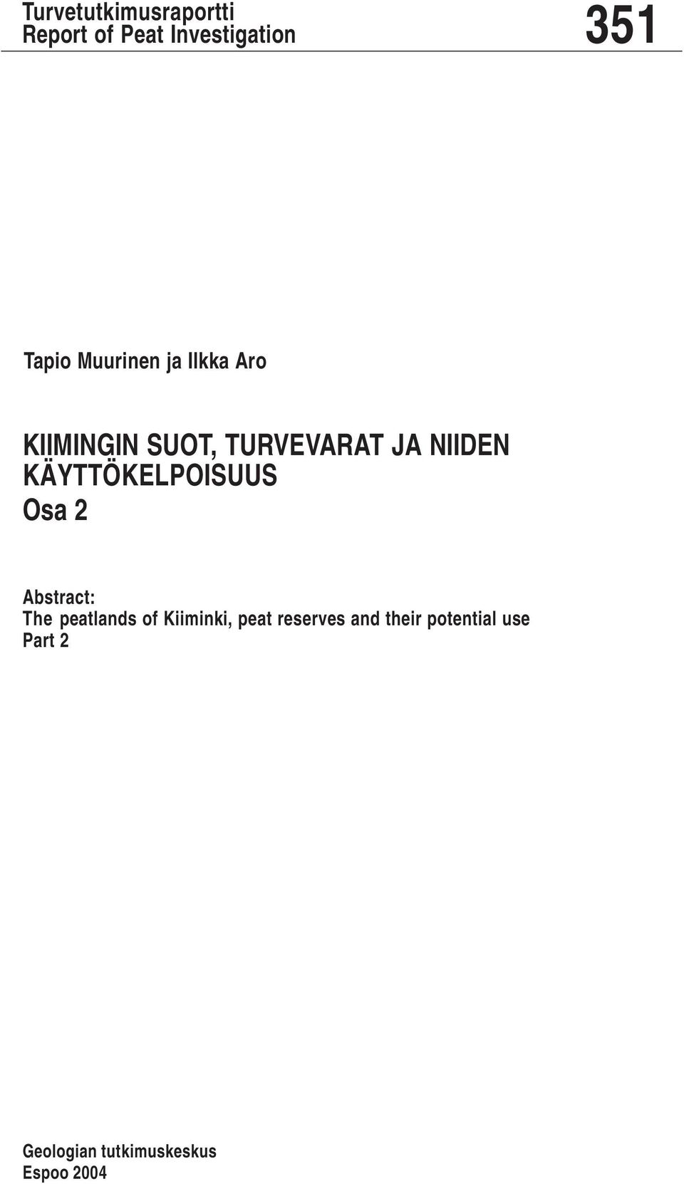 Abstract: The peatlands of Kiiminki, peat reserves and