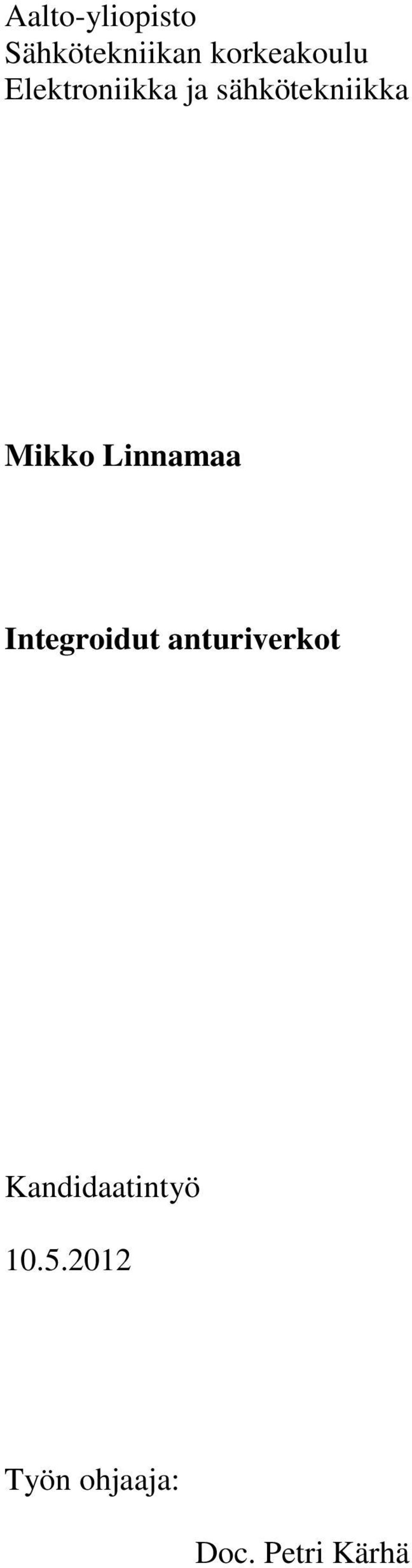 Linnamaa Integroidut anturiverkot