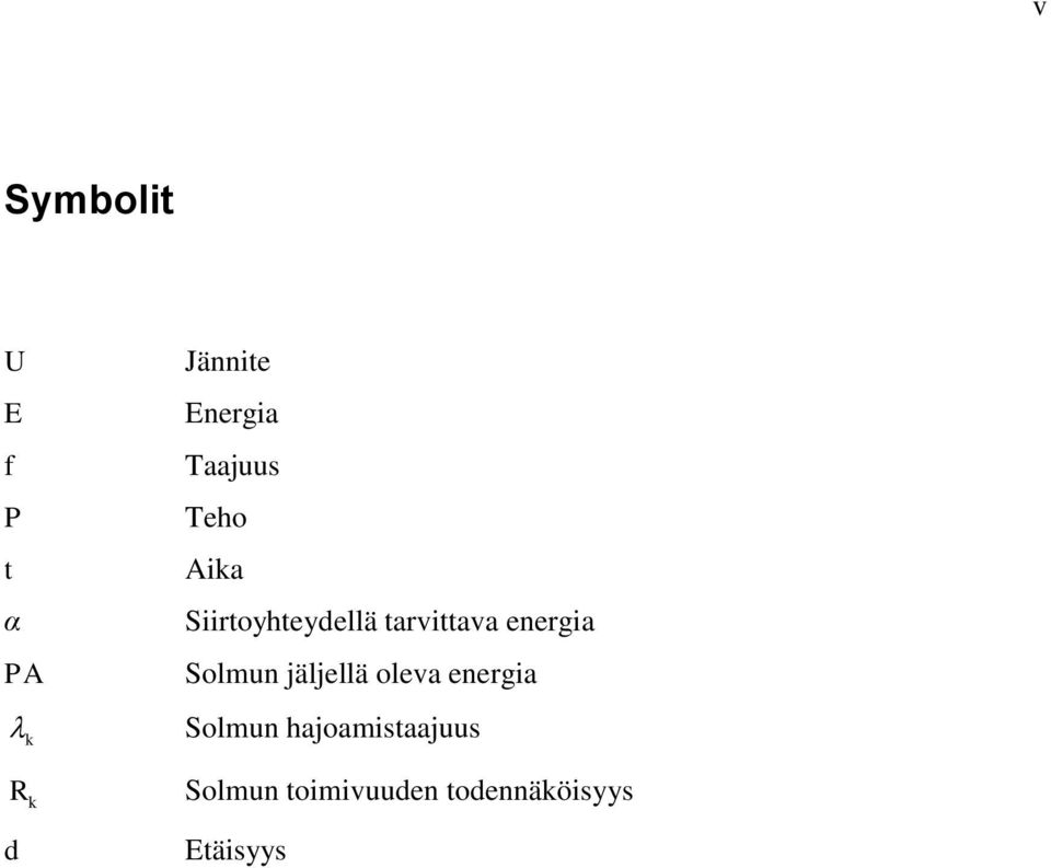 energia Solmun jäljellä oleva energia Solmun