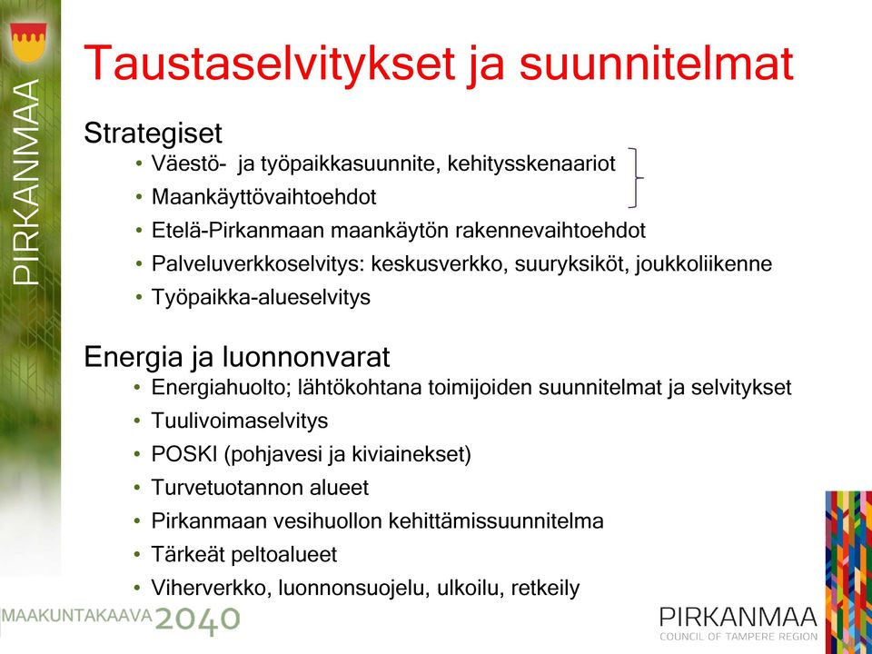 Työpaikka-alueselvitys Energia ja luonnonvarat Energiahuolto; lähtökohtana toimijoiden suunnitelmat ja selvitykset