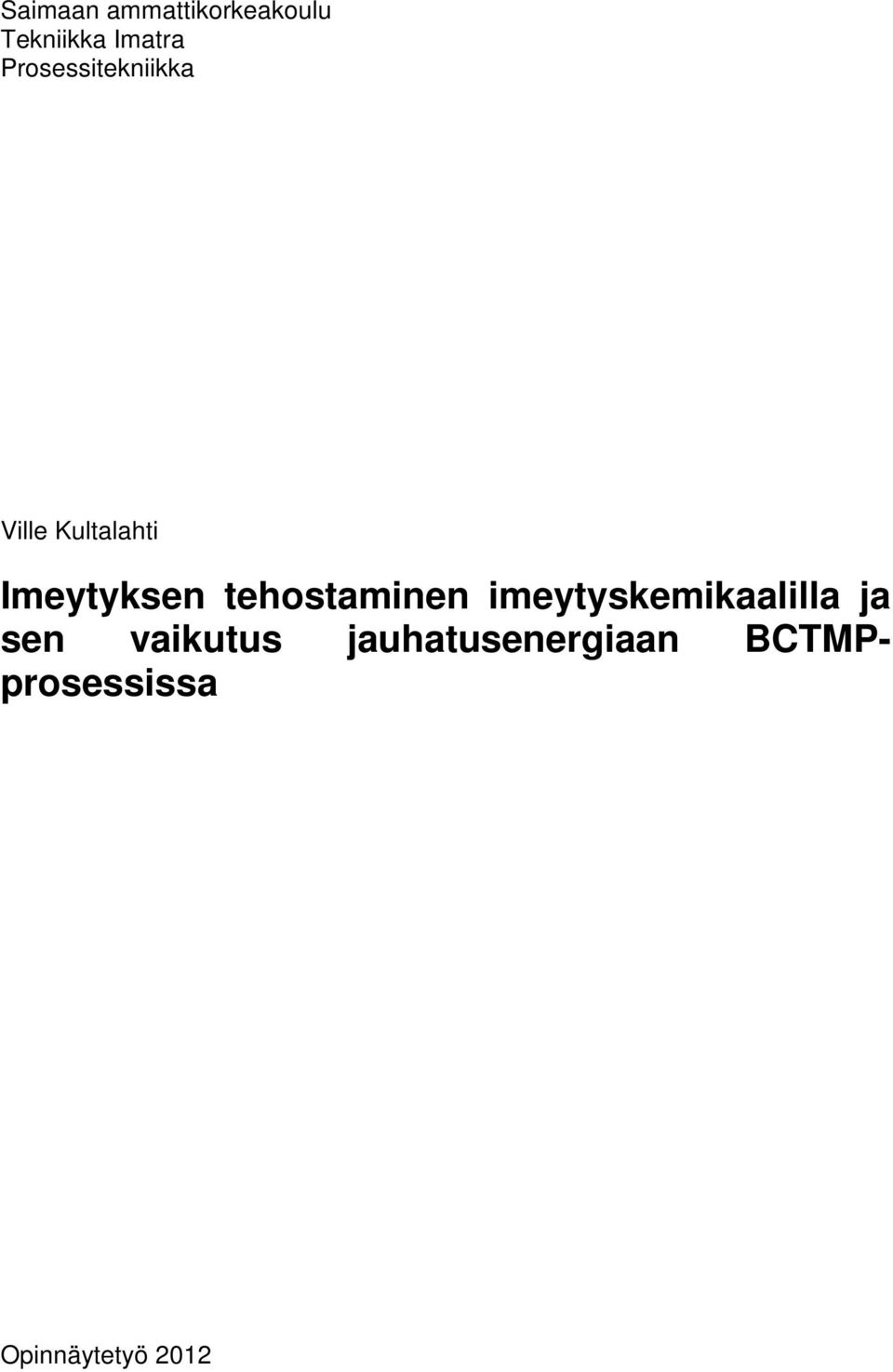 tehostaminen imeytyskemikaalilla ja sen