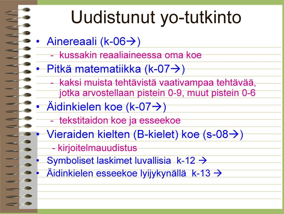 pistein 0-6 Äidinkielen koe (k-07 ) - tekstitaidon koe ja esseekoe Vieraiden kielten (B-kielet)