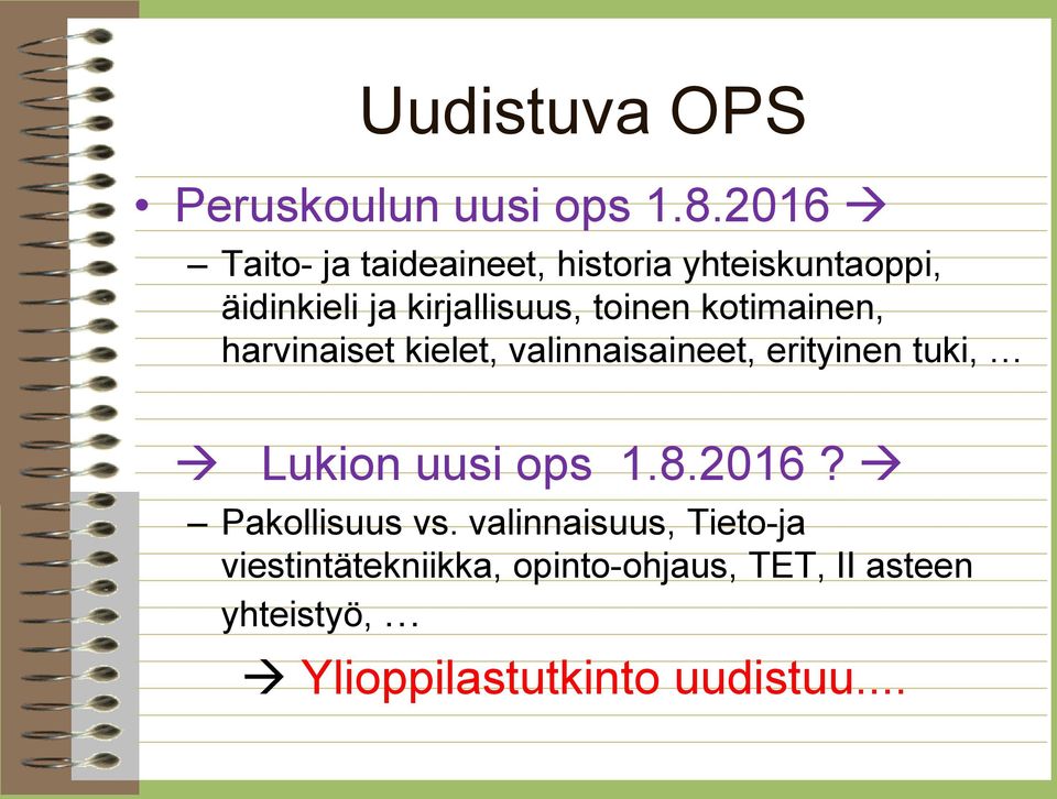 toinen kotimainen, harvinaiset kielet, valinnaisaineet, erityinen tuki, Lukion uusi ops