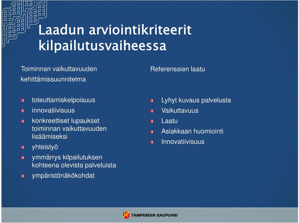 vaikuttavuuden lisäämiseksi yhteistyö ymmärrys kilpailutuksen kohteena olevista palveluista