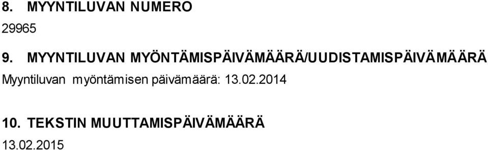 MYÖNTÄMISPÄIVÄMÄÄRÄ/UUDISTAMISPÄIVÄMÄÄRÄ