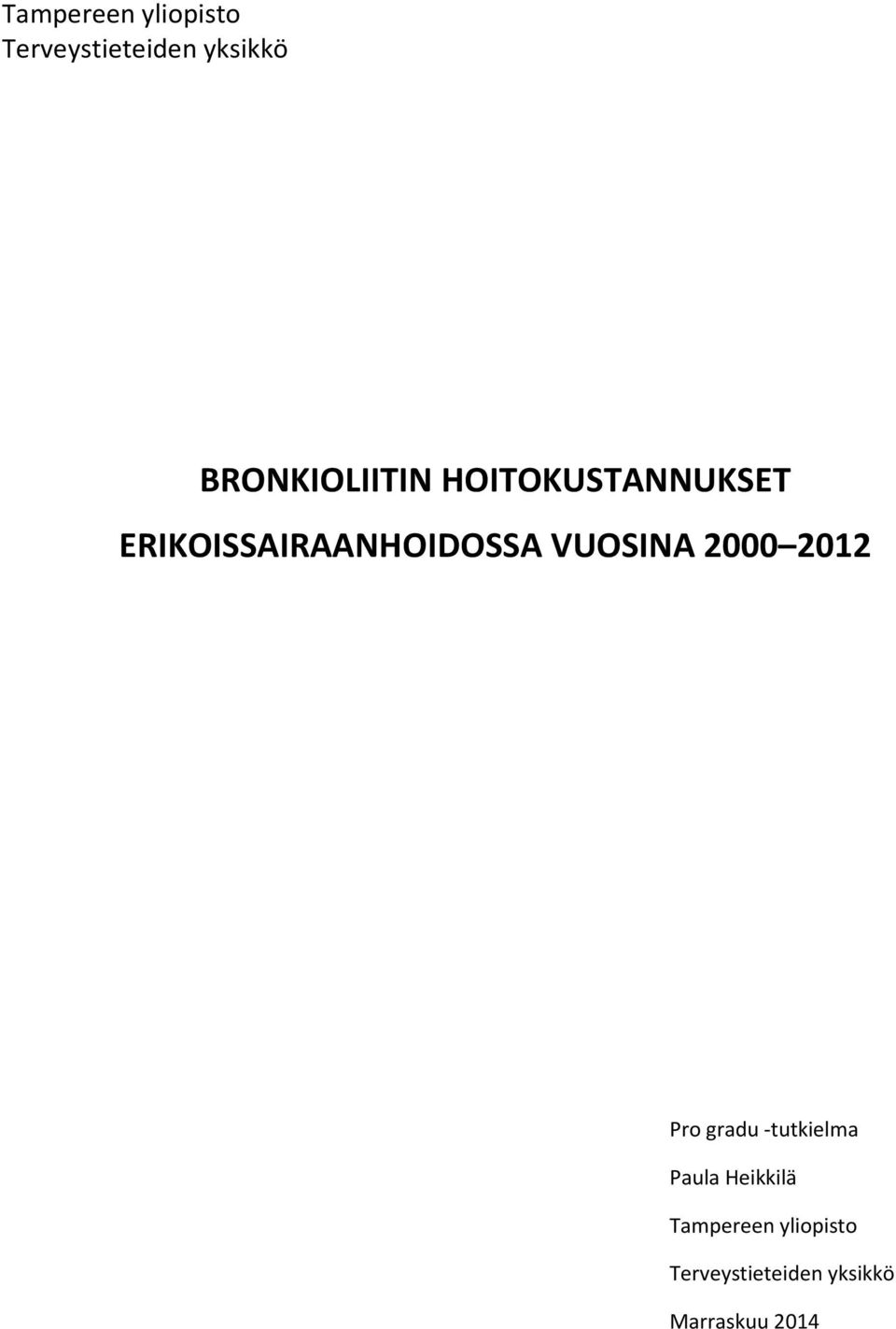 ERIKOISSAIRAANHOIDOSSA VUOSINA 2000 2012 Pro gradu
