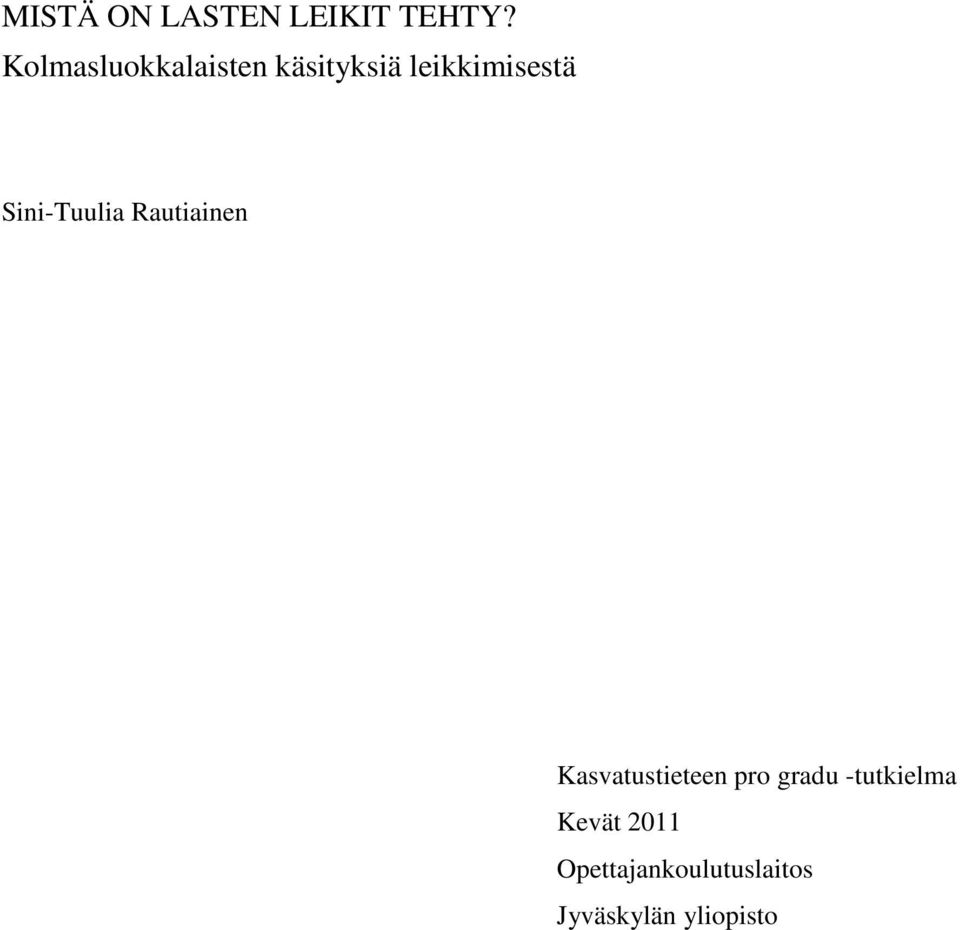 Sini-Tuulia Rautiainen Kasvatustieteen pro
