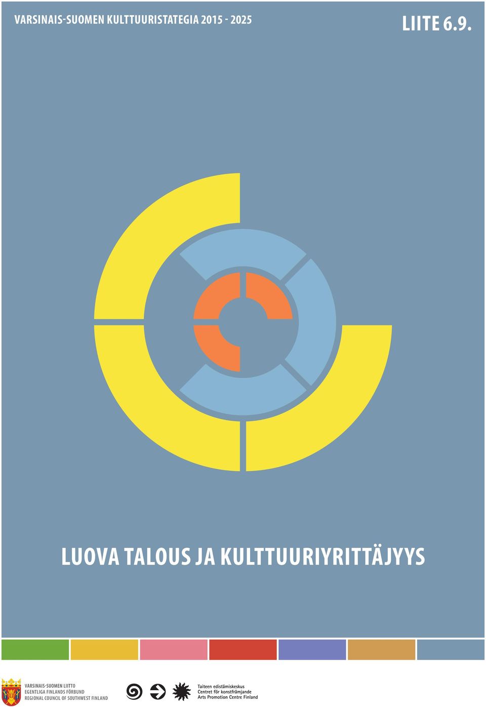 LUOVA TALOUS JA KULTTUURIYRITTÄJYYS V TO