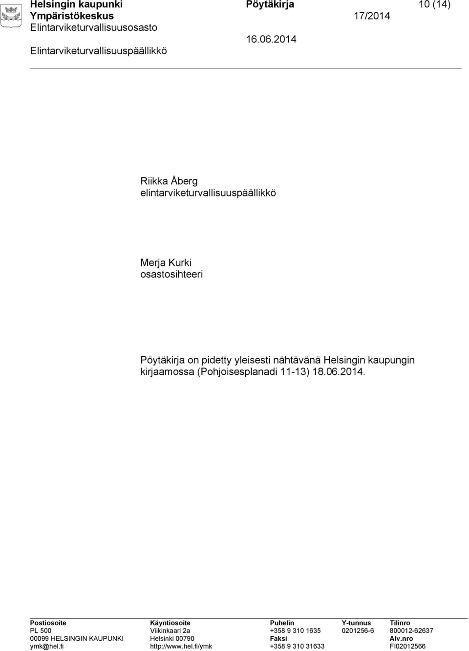 osastosihteeri Pöytäkirja on pidetty yleisesti