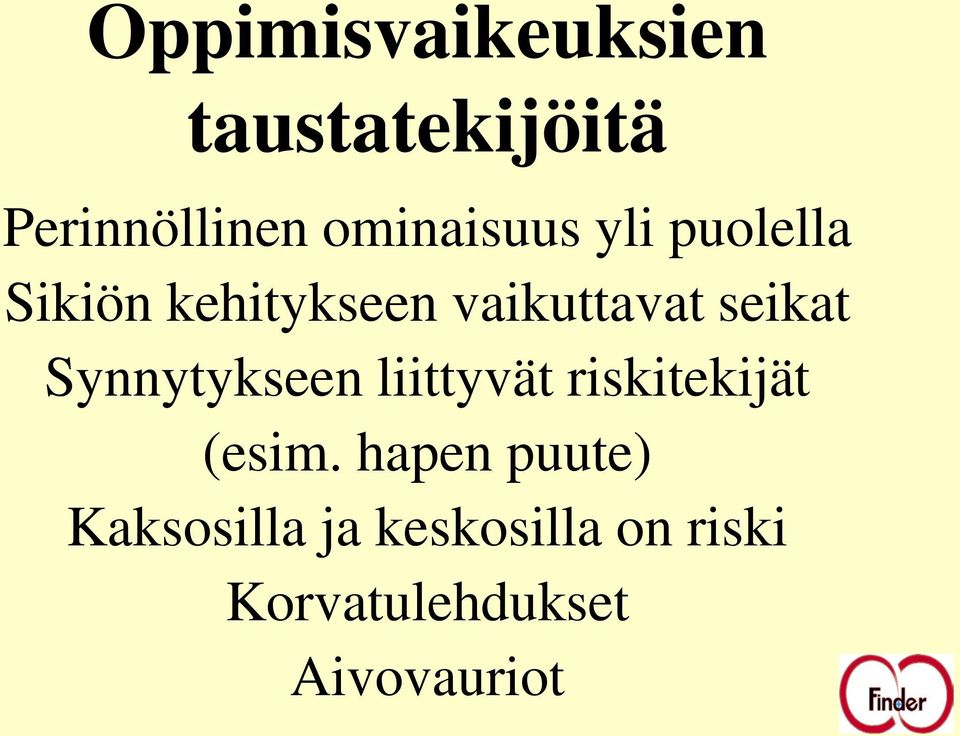 seikat Synnytykseen liittyvät riskitekijät (esim.