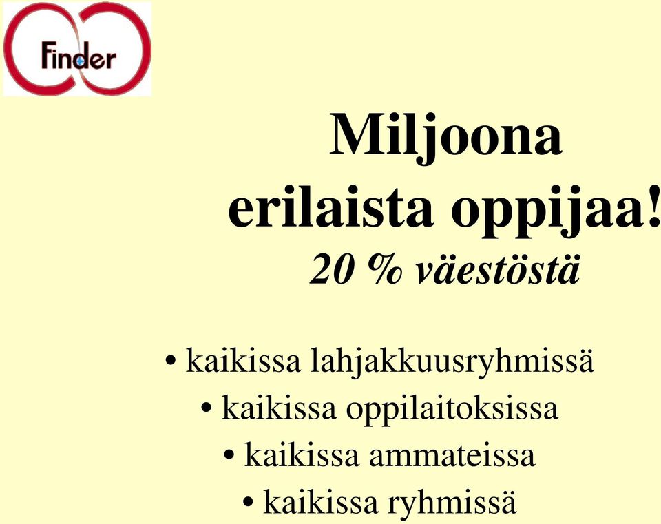 lahjakkuusryhmissä kaikissa