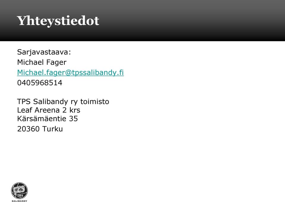 fi 0405968514 TPS Salibandy ry