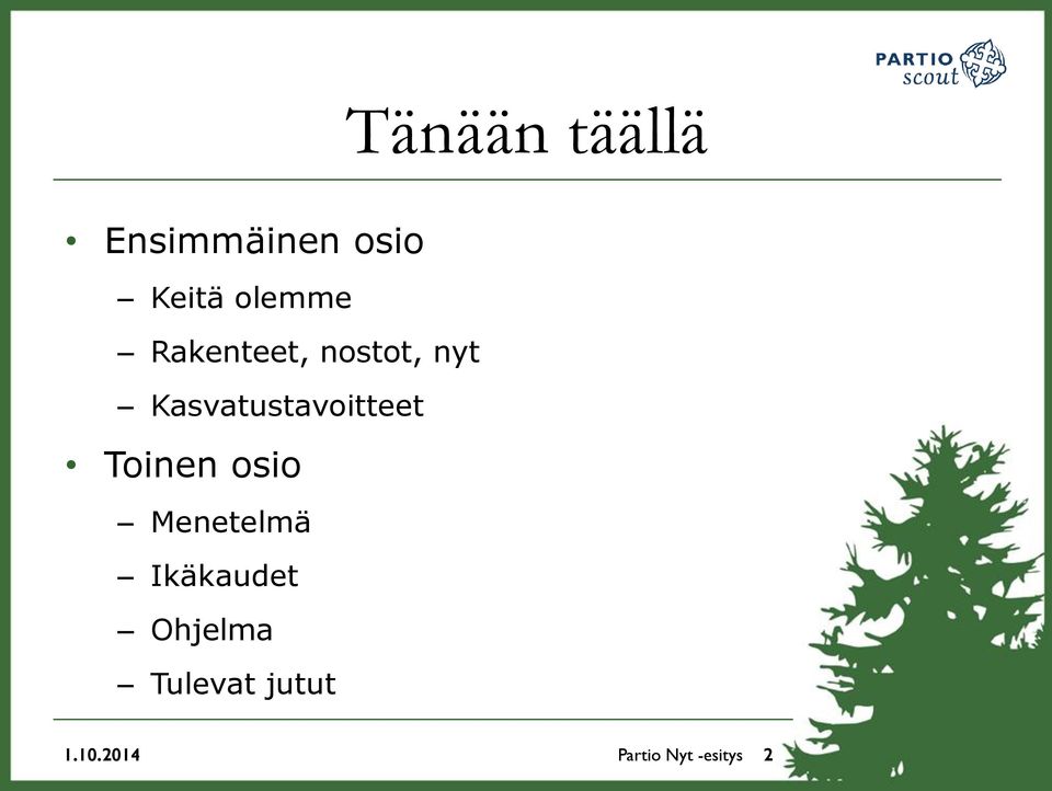 Kasvatustavoitteet Toinen osio Menetelmä