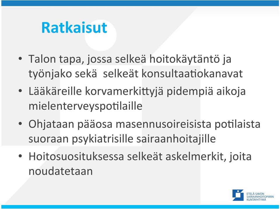 mielenterveyspoflaille Ohjataan pääosa masennusoireisista poflaista suoraan
