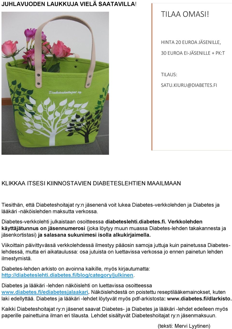 Diabetes-verkkolehti julkaistaan osoitteessa diabeteslehti.diabetes.fi.