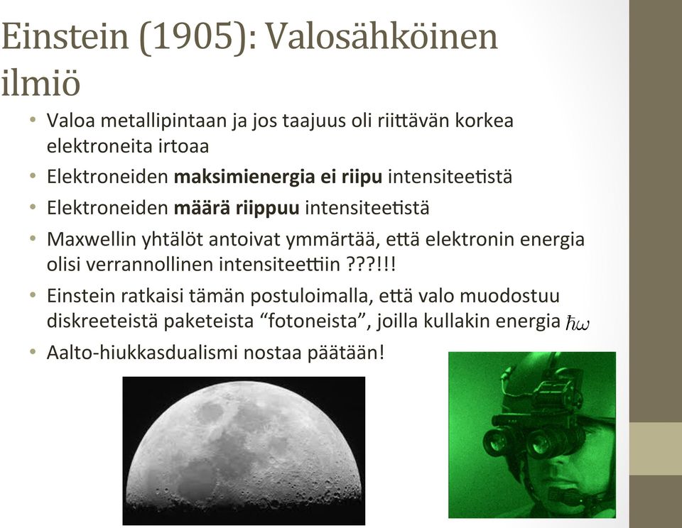 antoivat ymmärtää, ebä elektronin energia olisi verrannollinen intensiteehin?