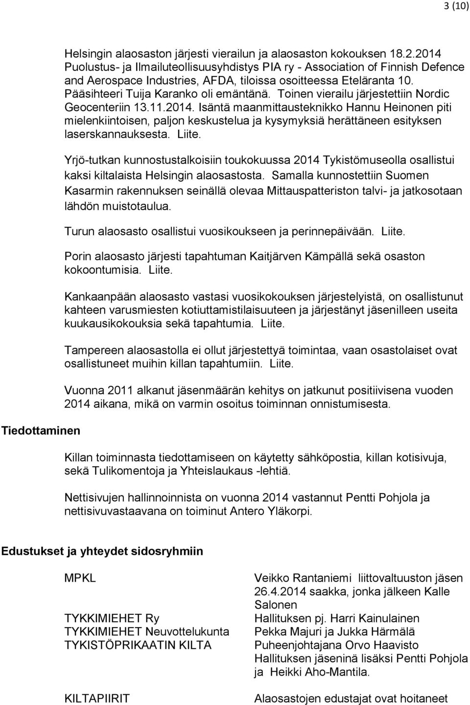 Toinen vierailu järjestettiin Nordic Geocenteriin 13.11.2014.