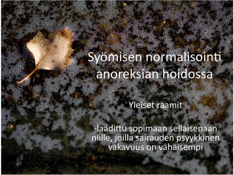 sopimaan sellaisenaan niille, joilla
