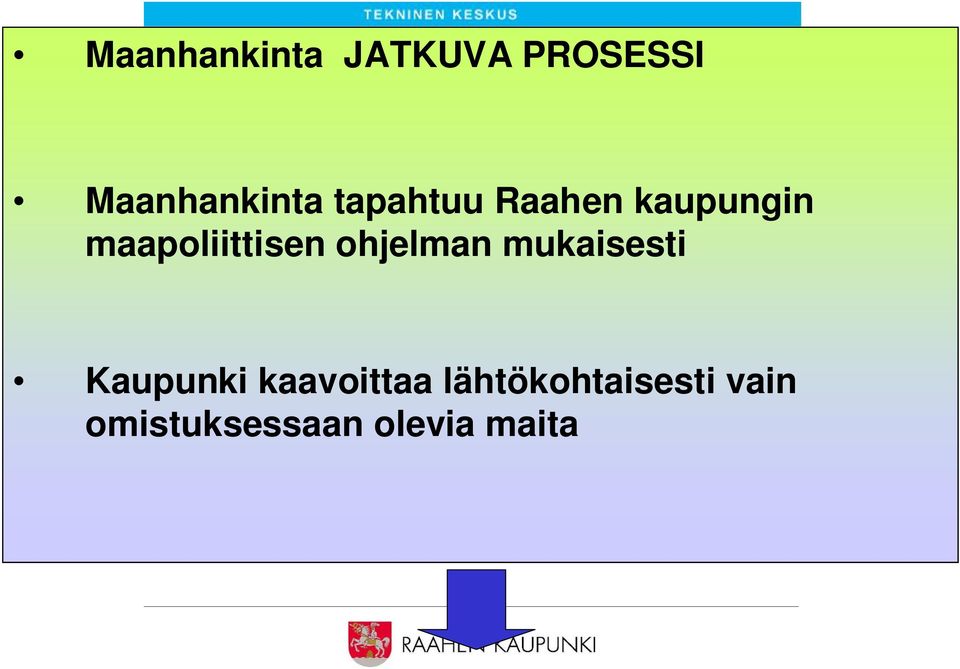 ohjelman mukaisesti Kaupunki kaavoittaa