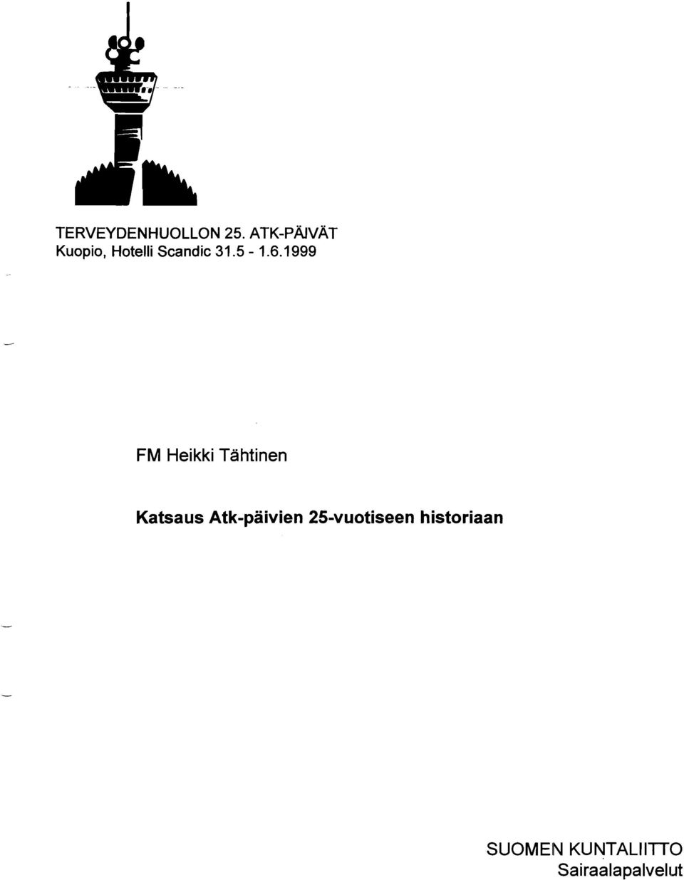 6.1999 FM Heikki Tähtinen Katsaus