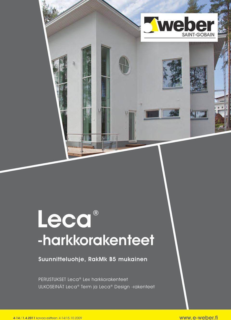 ULKOSEINÄT Leca Term ja Leca Design -rakenteet