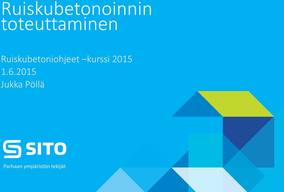 Ruiskubetoniohjeet kurssi